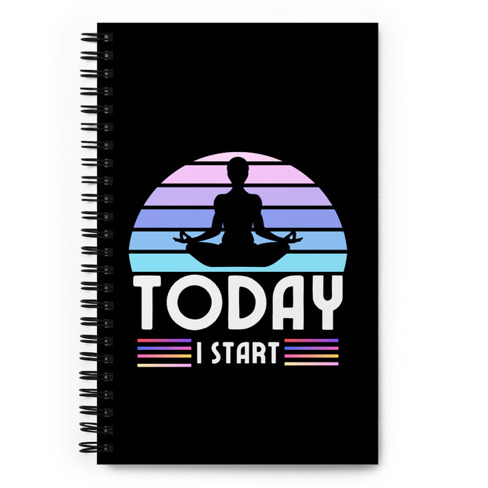 Today I Start Spiral Notebook
